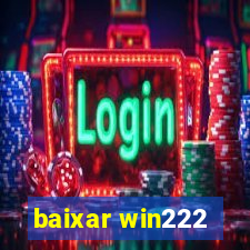 baixar win222